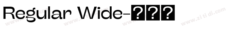 Regular Wide字体转换 Regular Wide字体转换